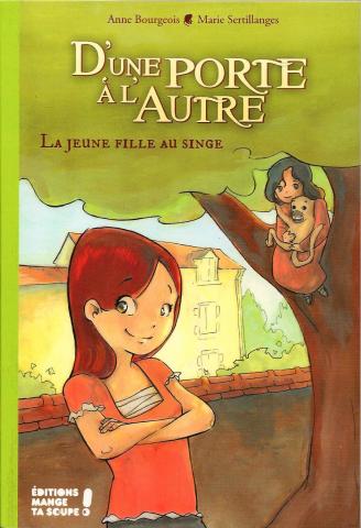 Voir la couverture en plus gros Couverture du livre La Jeune fille au singe. Mado devant la maison Renaissance, Catherine et le singe.