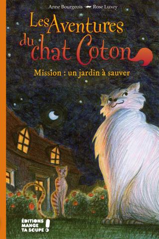 Voir la couverture en plus gros Le chat Coton : Mission un jardin à sauver.